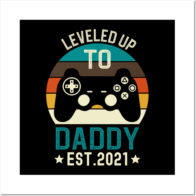 Leveled Up to Daddy Est 2021 Wall Art by DragonTees